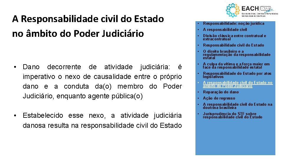 A Responsabilidade civil do Estado no âmbito do Poder Judiciário • Dano decorrente de