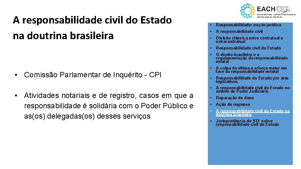 A responsabilidade civil do Estado na doutrina brasileira • Comissão Parlamentar de Inquérito -