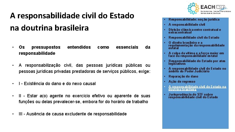 A responsabilidade civil do Estado na doutrina brasileira • • Os pressupostos responsabilidade entendidos