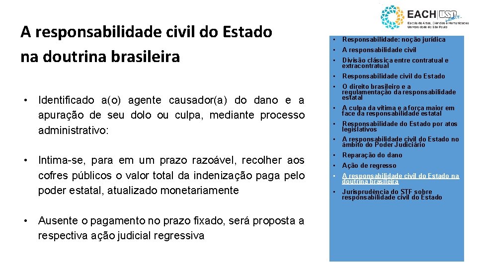 A responsabilidade civil do Estado na doutrina brasileira • Identificado a(o) agente causador(a) do
