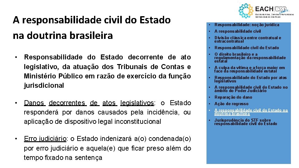 A responsabilidade civil do Estado na doutrina brasileira • Responsabilidade do Estado decorrente de