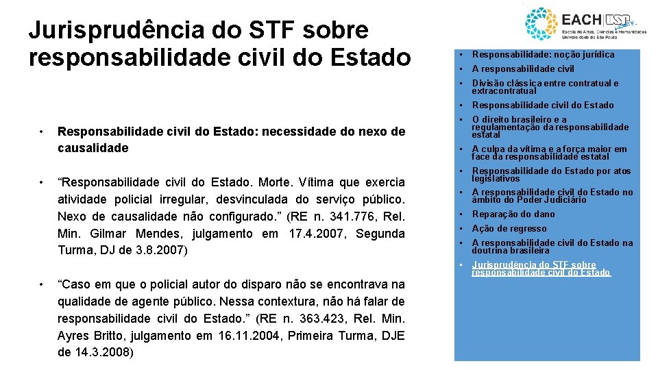 Jurisprudência do STF sobre responsabilidade civil do Estado • • • Responsabilidade civil do