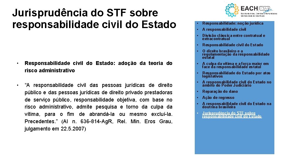 Jurisprudência do STF sobre responsabilidade civil do Estado • • Responsabilidade civil do Estado: