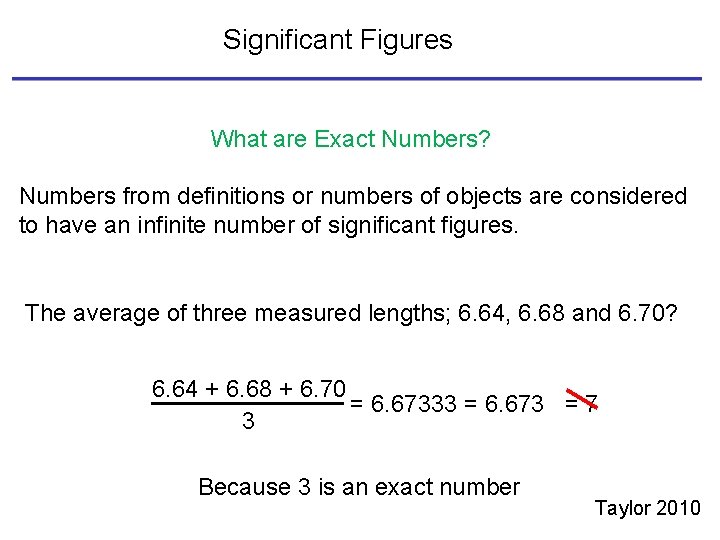 Significant Figures What are Exact Numbers? Numbers from definitions or numbers of objects are