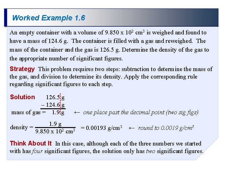 Worked Example 1. 6 An empty container with a volume of 9. 850 x