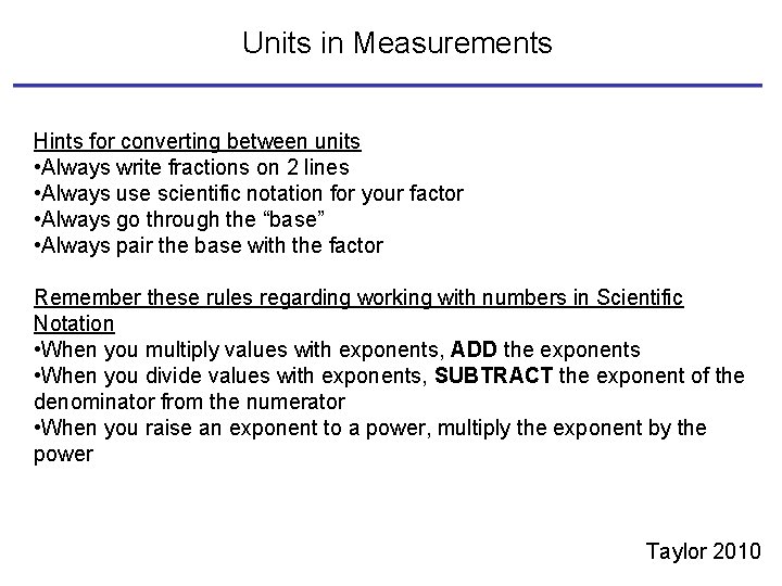 Units in Measurements Hints for converting between units • Always write fractions on 2