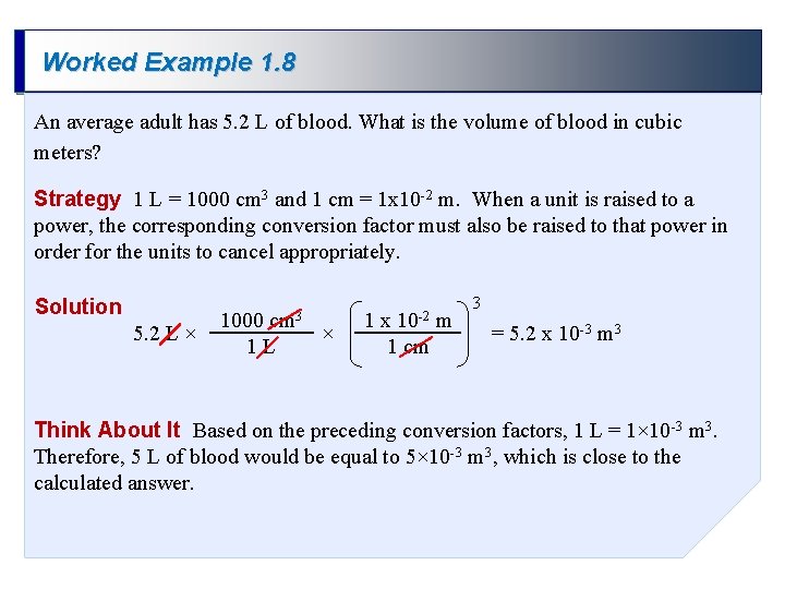 Worked Example 1. 8 An average adult has 5. 2 L of blood. What