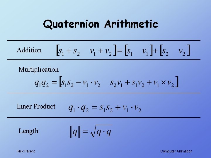 Quaternion Arithmetic Addition Multiplication Inner Product Length Rick Parent Computer Animation 