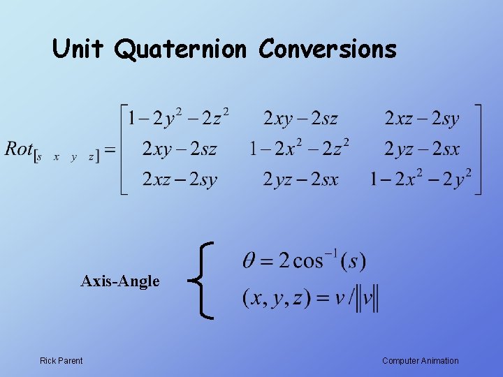 Unit Quaternion Conversions Axis-Angle Rick Parent Computer Animation 