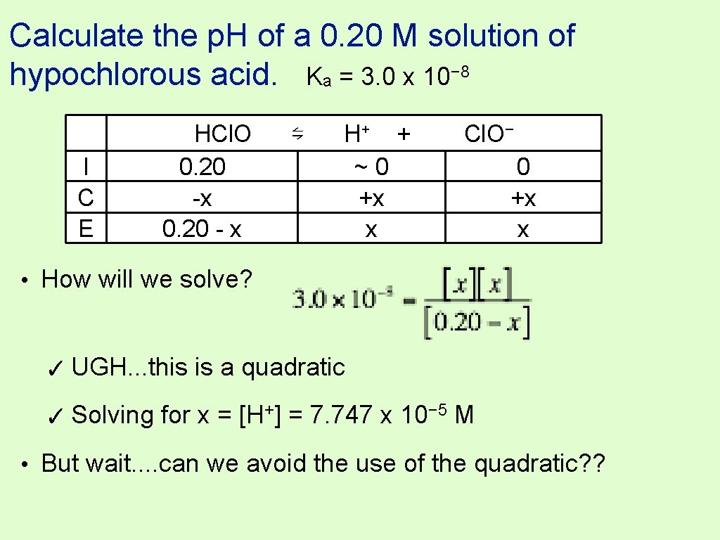 Calculate the p. H of a 0. 20 M solution of hypochlorous acid. Ka