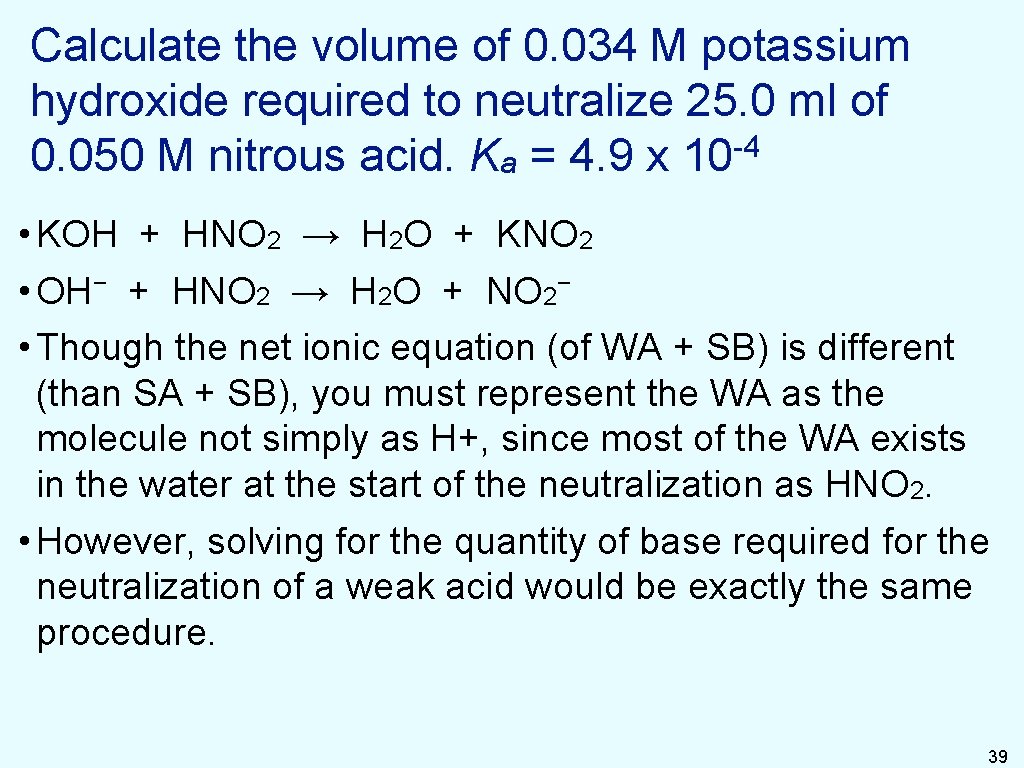 Calculate the volume of 0. 034 M potassium hydroxide required to neutralize 25. 0