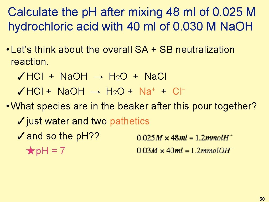 Calculate the p. H after mixing 48 ml of 0. 025 M hydrochloric acid