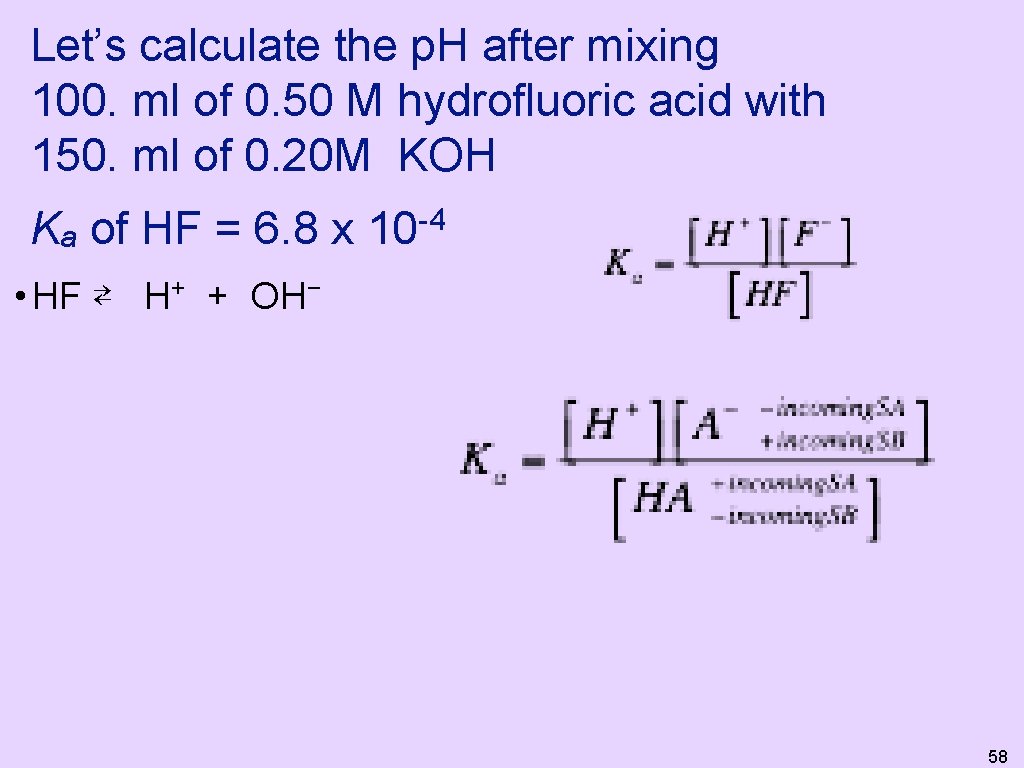 Let’s calculate the p. H after mixing 100. ml of 0. 50 M hydrofluoric