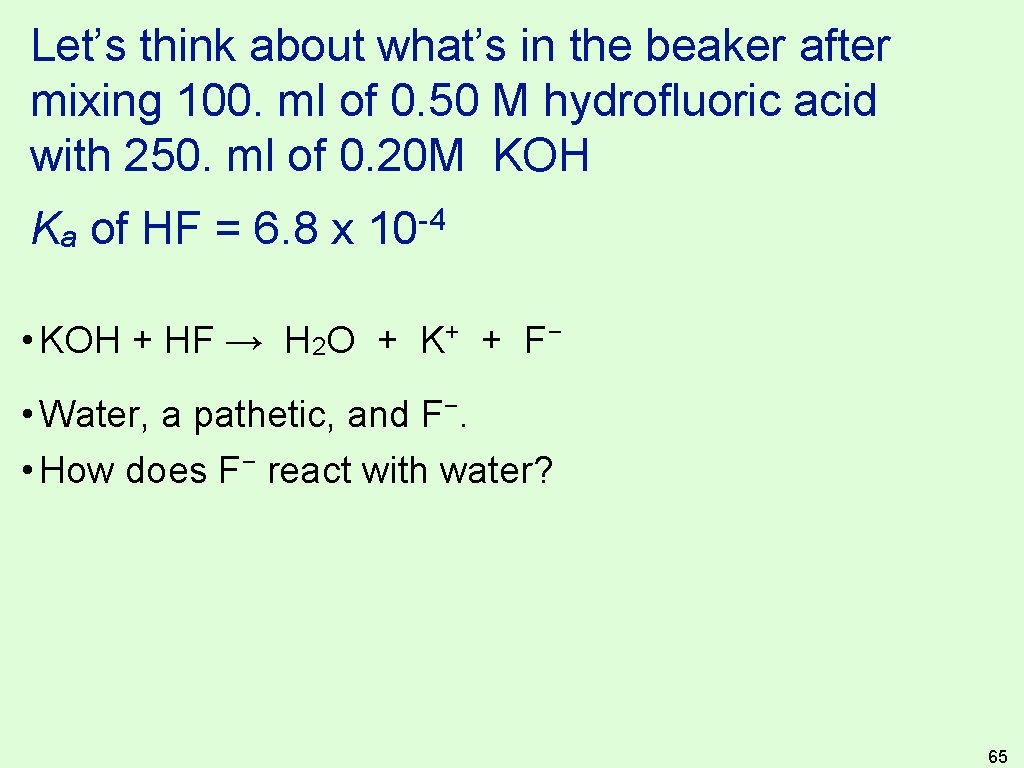 Let’s think about what’s in the beaker after mixing 100. ml of 0. 50