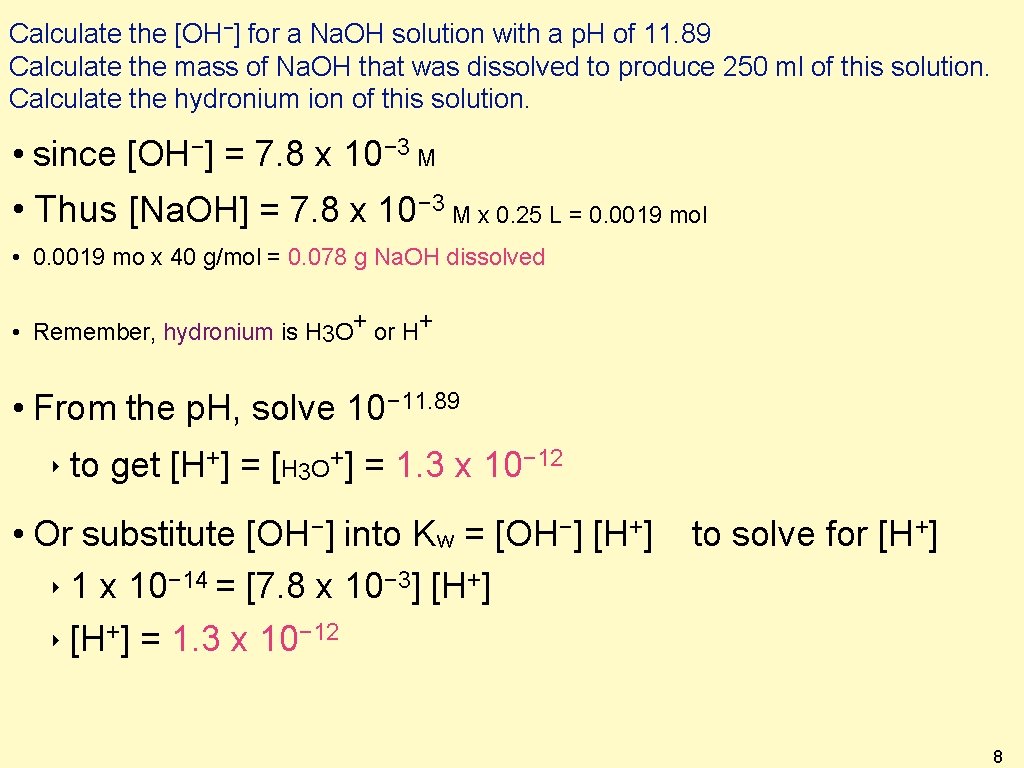 Calculate the [OH−] for a Na. OH solution with a p. H of 11.