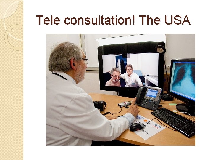 Tele consultation! The USA 