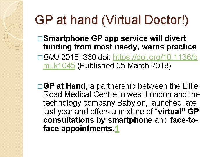 GP at hand (Virtual Doctor!) �Smartphone GP app service will divert funding from most