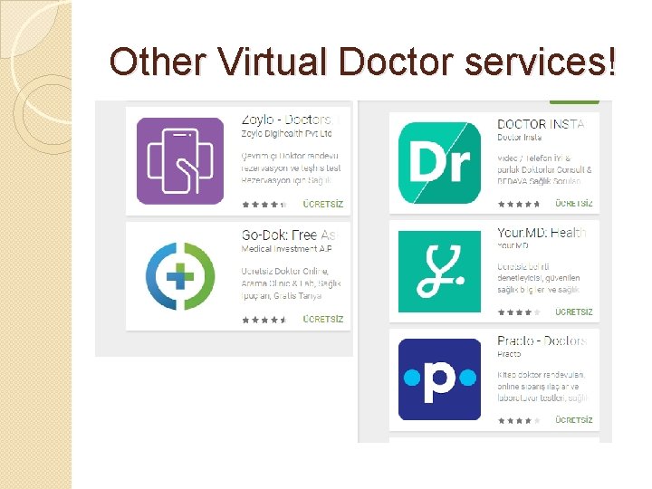 Other Virtual Doctor services! 