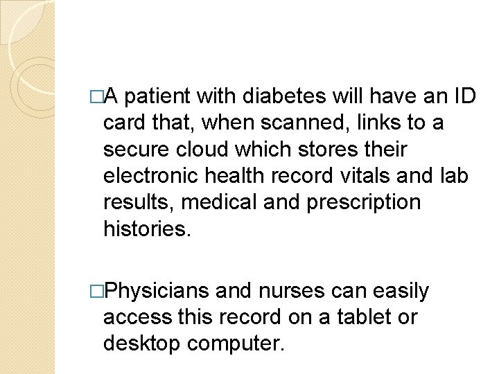 �A patient with diabetes will have an ID card that, when scanned, links to
