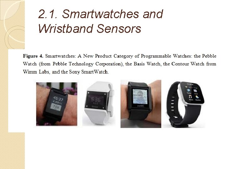 2. 1. Smartwatches and Wristband Sensors 