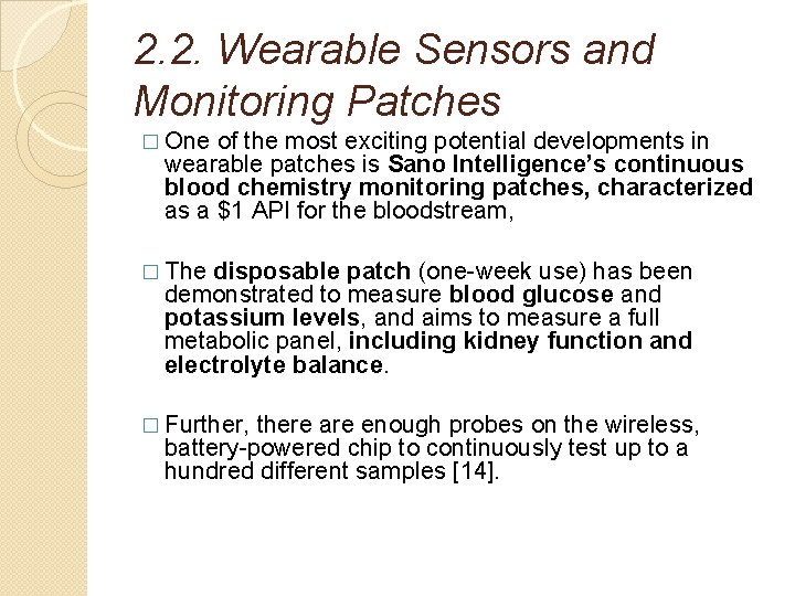 2. 2. Wearable Sensors and Monitoring Patches � One of the most exciting potential