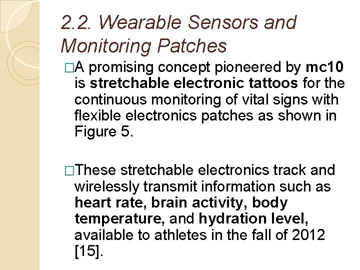 2. 2. Wearable Sensors and Monitoring Patches �A promising concept pioneered by mc 10
