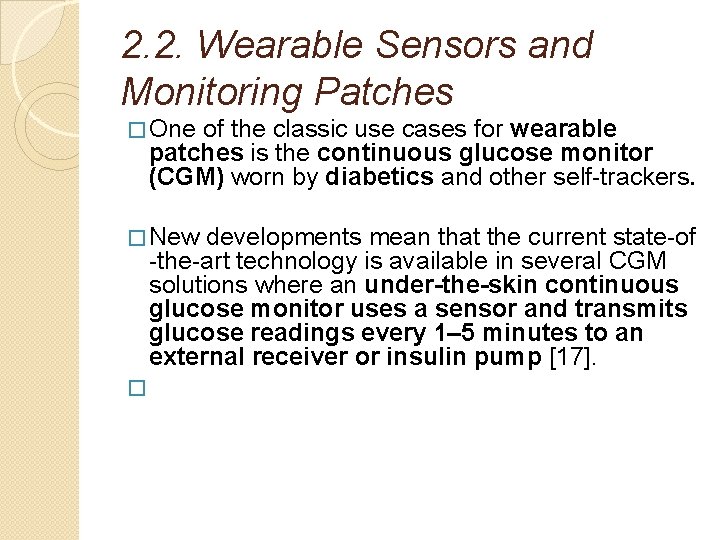 2. 2. Wearable Sensors and Monitoring Patches � One of the classic use cases