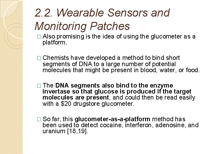 2. 2. Wearable Sensors and Monitoring Patches � Also promising is the idea of