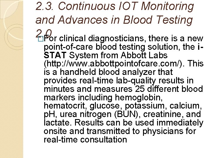 2. 3. Continuous IOT Monitoring and Advances in Blood Testing 2. 0 �For clinical