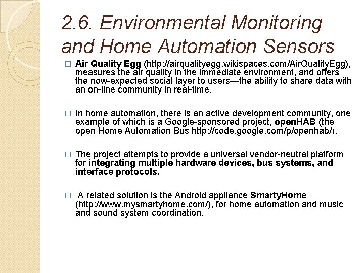 2. 6. Environmental Monitoring and Home Automation Sensors � Air Quality Egg (http: //airqualityegg.