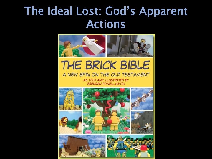 The Ideal Lost: God’s Apparent Actions 
