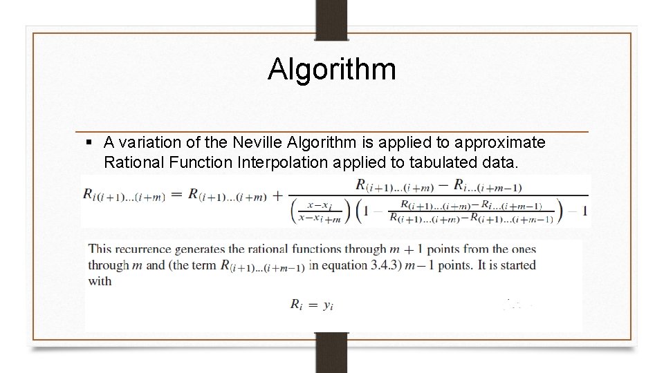 Algorithm § A variation of the Neville Algorithm is applied to approximate Rational Function