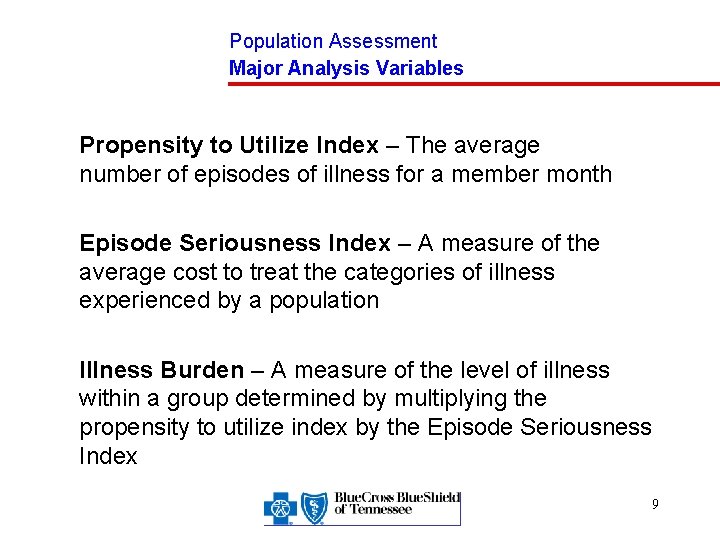 Population Assessment Major Analysis Variables Propensity to Utilize Index – The average number of
