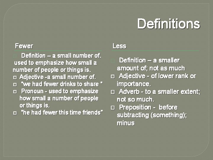 Definitions Fewer Definition – a small number of. used to emphasize how small a
