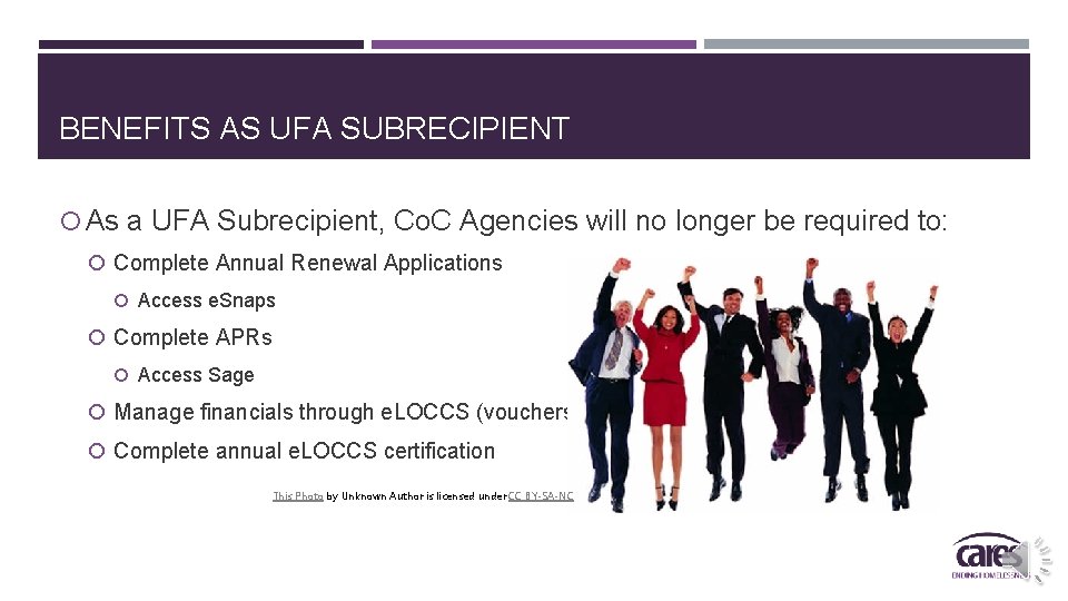 BENEFITS AS UFA SUBRECIPIENT As a UFA Subrecipient, Co. C Agencies will no longer