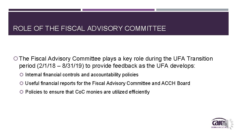 ROLE OF THE FISCAL ADVISORY COMMITTEE The Fiscal Advisory Committee plays a key role