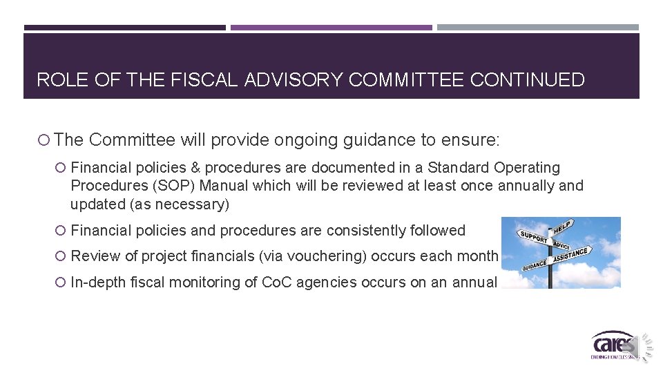 ROLE OF THE FISCAL ADVISORY COMMITTEE CONTINUED The Committee will provide ongoing guidance to