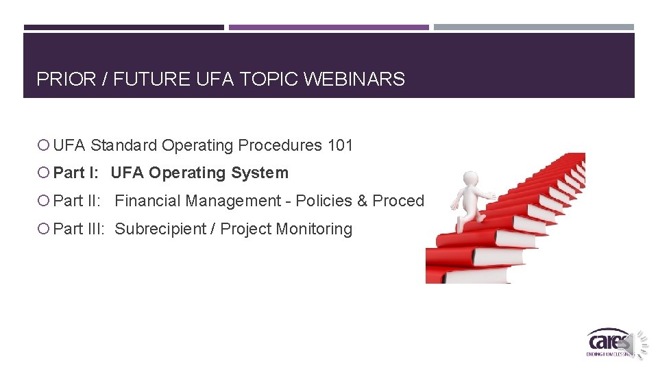 PRIOR / FUTURE UFA TOPIC WEBINARS UFA Standard Operating Procedures 101 Part I: UFA