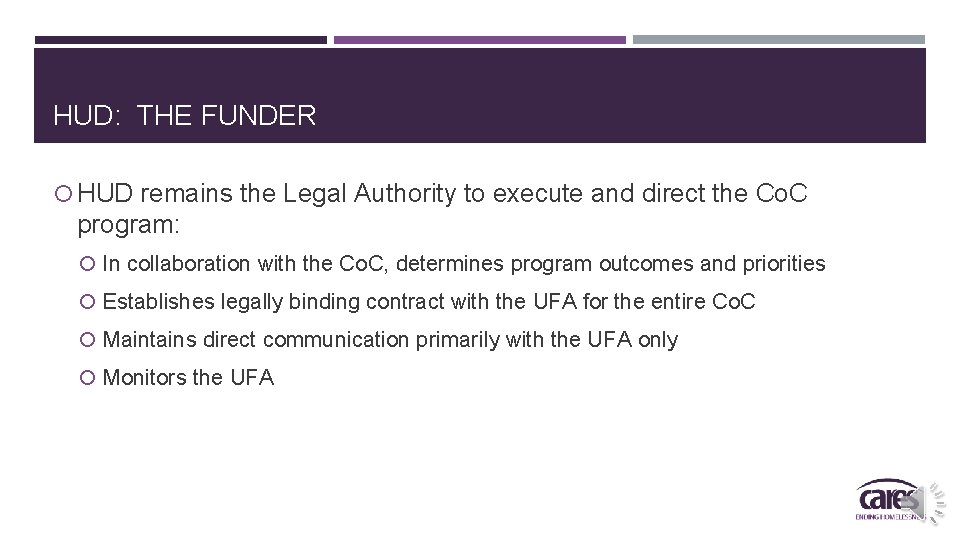 HUD: THE FUNDER HUD remains the Legal Authority to execute and direct the Co.