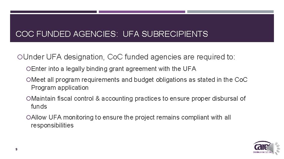 COC FUNDED AGENCIES: UFA SUBRECIPIENTS Under UFA designation, Co. C funded agencies are required