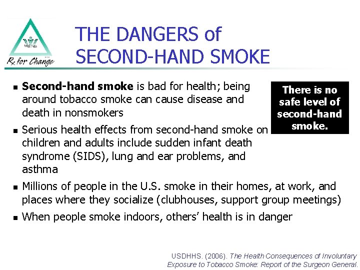 THE DANGERS of SECOND-HAND SMOKE n n Second-hand smoke is bad for health; being