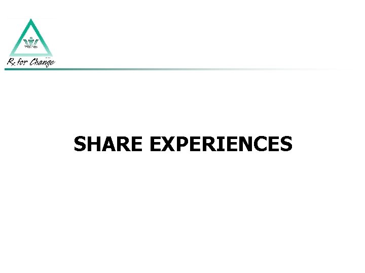 SHARE EXPERIENCES 