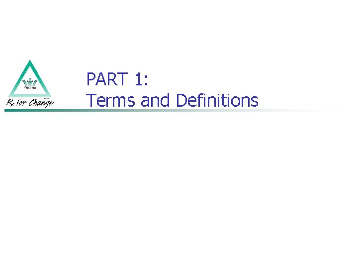 PART 1: Terms and Definitions 