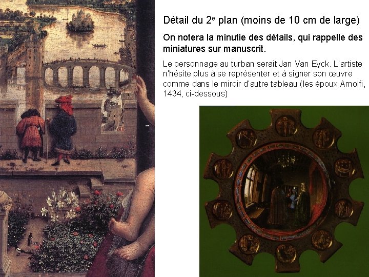 Détail du 2 e plan (moins de 10 cm de large) On notera la