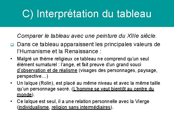 C) Interprétation du tableau q Comparer le tableau avec une peinture du XIIIe siècle.