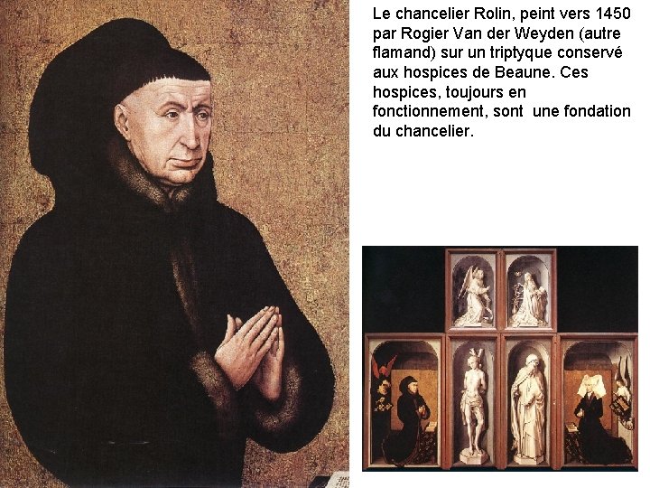 Le chancelier Rolin, peint vers 1450 par Rogier Van der Weyden (autre flamand) sur