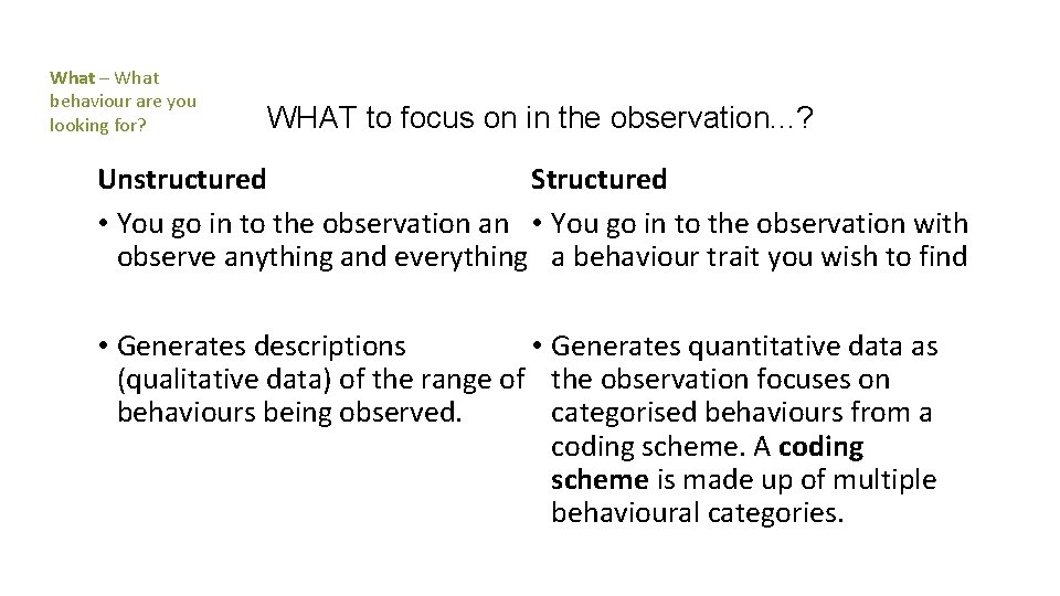 What – What behaviour are you looking for? WHAT to focus on in the What – What behaviour are you looking for? WHAT to focus on in the