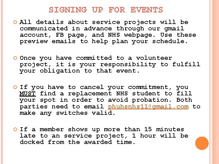 SIGNING UP FOR EVENTS All details about service projects will be communicated in advance