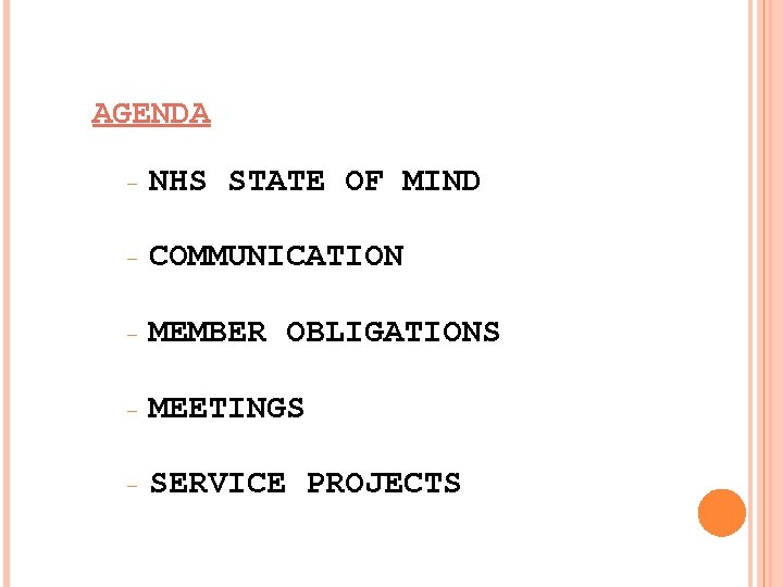 AGENDA - NHS STATE OF MIND - COMMUNICATION - MEMBER OBLIGATIONS - MEETINGS -