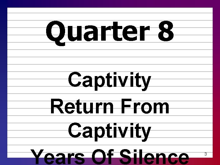 Quarter 8 Captivity Return From Captivity Years Of Silence 3 